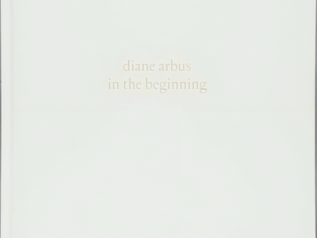 Diane Arbus In the Beginning Supply