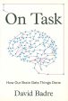 On Task: How Our Brain Gets Things Done Online now