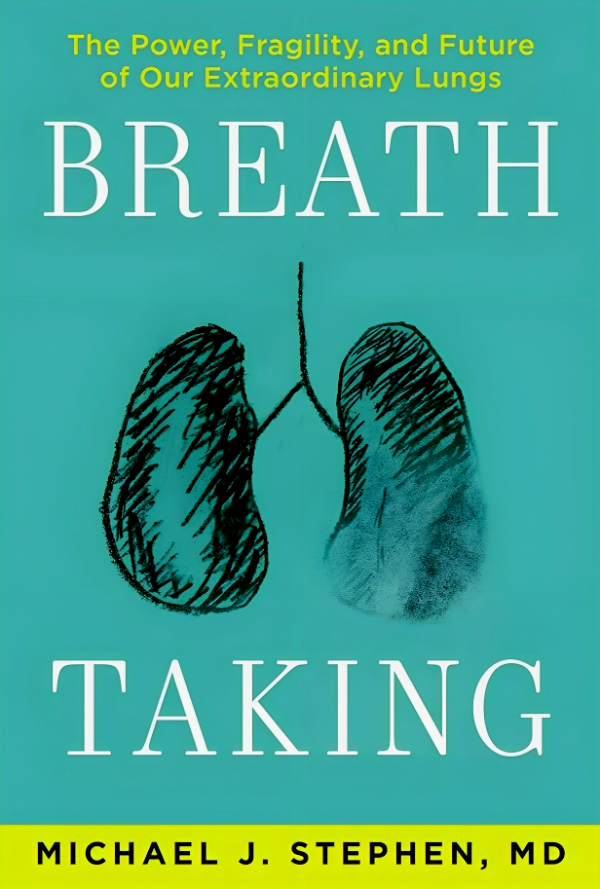 Breath Taking: The Power, Fragility, and Future of Our Extraordinary Lungs Supply